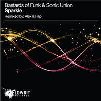 Sparkle - Sonic Union & Bastards of Funk