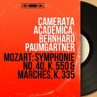 Symphonie No. 40 in G Minor, K. 550: IV. Allegro assai - Camerata Academica & Вольфганг Амадей Моцарт