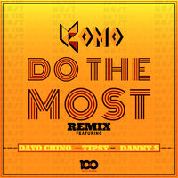 Do The Most - Komo & Danny S & TIPSY & Dayo Chino