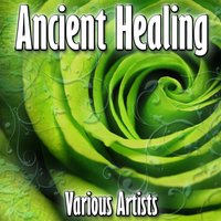 Ancient Healing - Chakra's Dream