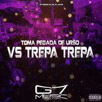 Toma Pegada de Urso Vs Trepa Trepa - DJ MENOR 07 & mc pl alves & G7 MUSIC BR