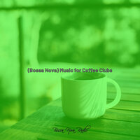 Phenomenal Coffee Clubs - Bossa Nova Radio