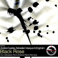 Black Rose - Andres Cuartas & Sebastian Vasquez & Engholm & Andres Cuartas, Sebastian Vasquez & Engholm