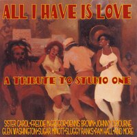 All I Have Is Love - Johnny Osbourne & Dennis Brown