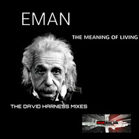 The Meaning of Living - EMan