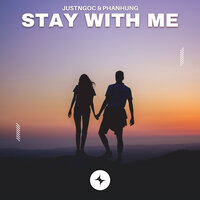 Stay With Me - JustNgoc & Phanhung & StarlingEDM