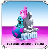 Killah - Thomas White