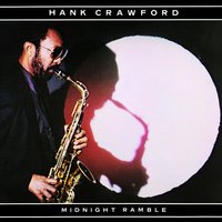 Next Time You See Me - Hank Crawford