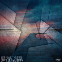Don't Let Me Down - SLH & The Friz