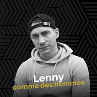Comme des hommes - Lenny