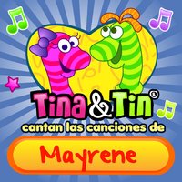 La Super Fiesta Mayrene - Tina y Tin