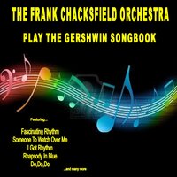 The Man I Love - Frank Chacksfield and His Orchestra & Frank Chacksfield & Джордж Гершвин