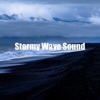 Stormy Balmy Sound - Focus Sea Noise