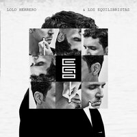 Celos - Lolo Herrero & Los Equilibristas