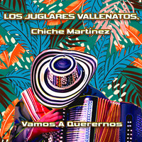 La Interiórana - Los Juglares Vallenatos & Chiche Martinez