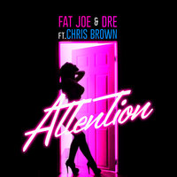 Attention - Chris Brown & Fat Joe & Dre