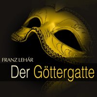Der Göttergatte: Act I - '' Sprecher & Dialog '', No. 3 - Max Schönherr & Karl Friedrich & Heinz Conrads & Großes Wiener Rundfunkorchester & Franz Borsos & Erika Forsell-Feichtinger