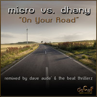 On Your Road - DJ Micro & Dhany