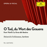 Verdi: La forza del destino - O Tod, du Wort des Grauens - Heinrich Schlusnus & Staatskapelle Berlin & Julius Prüwer & Джузеппе Верди