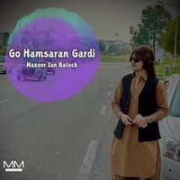 Go Nahone Raangaa - Nazeer Jan Baloch
