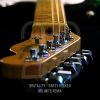 Party Rocker - Brutality & Nolimits