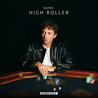 High Roller - NOME.