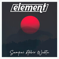 Sampai Akhir Waktu - Element