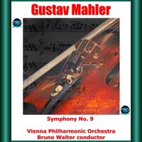 Symphony No. 9 in D Major, IGM 15: III. Rondo-Burleske Allegro assai. Sehr trotzig - Wiener Philharmoniker & Bruno Walter & Густав Малер