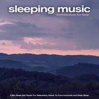 Sleeping Music For Sleep - Sleeping Music & Music For Deep Sleep & Sleeping Music Experience