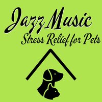 Relaxing Song for Cats - Jazz Pets Relax