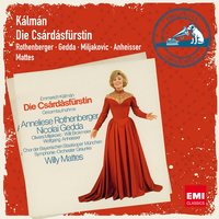 Die Csárdásfürstin · Operette in 3 Akten, Erster Akt: Hochzeitstanz (Orchester) - Anneliese Rothenberger & Имре Кальман