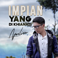 Impian Yang Di Khianati - Aprilian