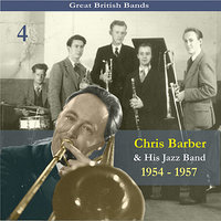 Lonesome Road - Chris Barber & His Jazz Band
