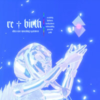 re:birth - ULTRA RARE OS