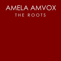 The Roots - Amela Amvox