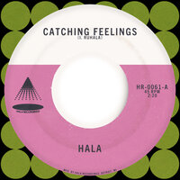 Catching Feelings - Hala