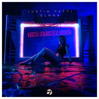 The Other Side - Justin Petti & GLNNA