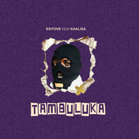 Tambuluka - Exitove & Khalisa