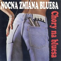 Wspaniałe dziewczyny - Nocna Zmiana Bluesa