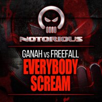 Everybody Scream - Ganah & Freefall
