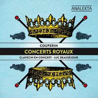 Troisième Concert en la: VI. Musette - Франсуа Куперен & Luc Beauséjour & Chantal Rémillard & Margaret Little & Grégoire Jeay & Matthew Jennejohn & Mathieu Lussier