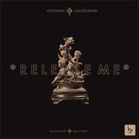 Release Me - Eltonnick & Jon Delinger