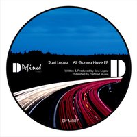 All Gonna Have - Javi Lopez