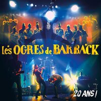 Ma France - Les Ogres De Barback & Francesca Solleville & Nathalie Fortin & Nicolas QUINTIN