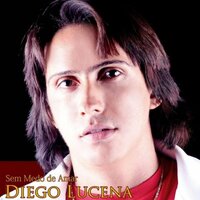 Ainda Há Tempo - Diego Lucena