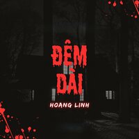 Đêm dài - Hoàng Linh