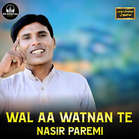 Wal Aa Watnan Te - Nasir Paremi & Mirza Shoukat Ali
