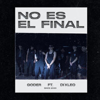 No Es El Final - di'kleo & goder