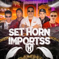 Set Hornimportss - DJ TRICKPA & MC Phe Cachorrera & MC Alysson & zaka & Tangi & Candomil