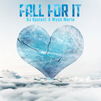 Fall for It - Myah Marie & DJ Opulent